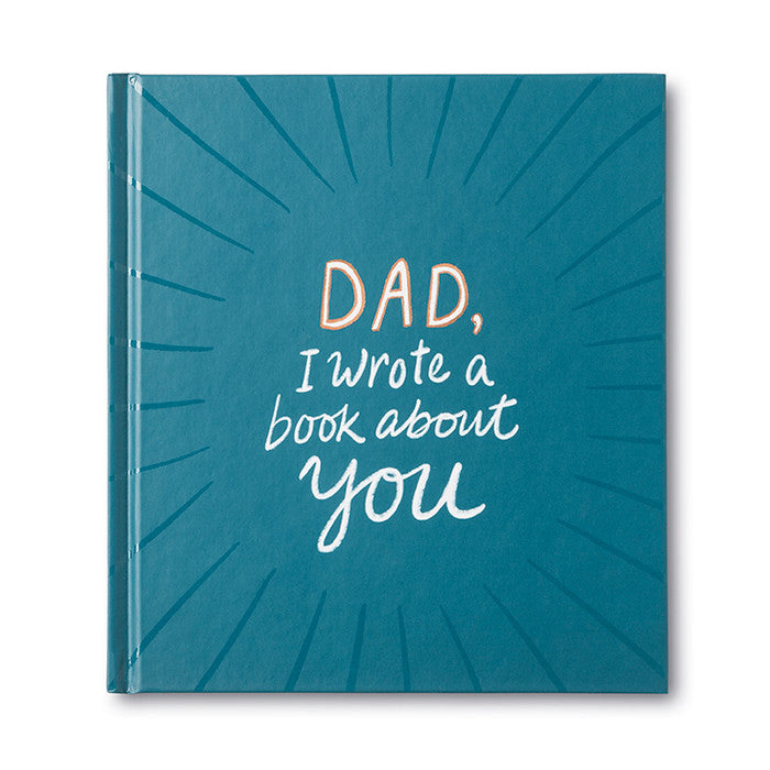 Dad I Wrote A Book About You