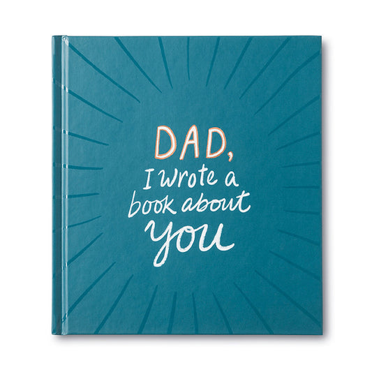 Dad I Wrote A Book About You